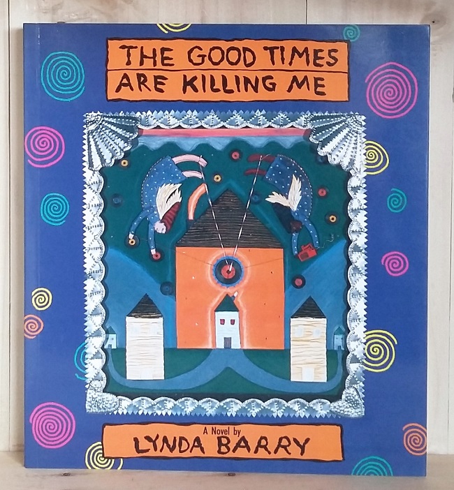 The Good Times Are Killing Me: A Novel Image for The Good Times Are Killing Me: A Novel