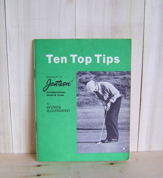Ten Top Tips: Prepared for Jantzen International Sports Club by Sports Illustrated (Golf Instruction Booklet) Image for Ten Top Tips: Prepared for Jantzen International Sports Club by Sports Illustrated (Golf Instruction Booklet)