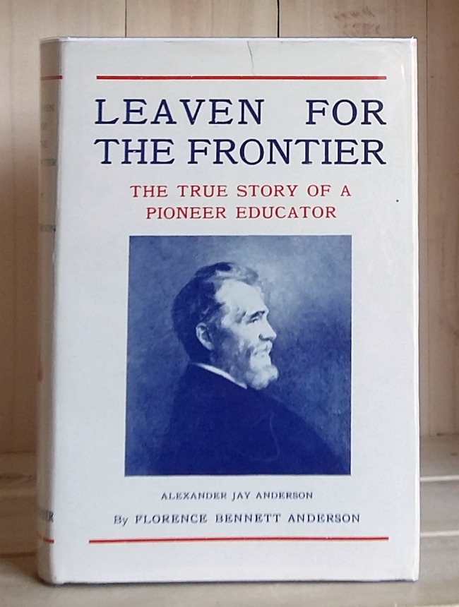 Leaven for the Frontier: The True Story of a Pioneer Educator Image for Leaven for the Frontier: The True Story of a Pioneer Educator