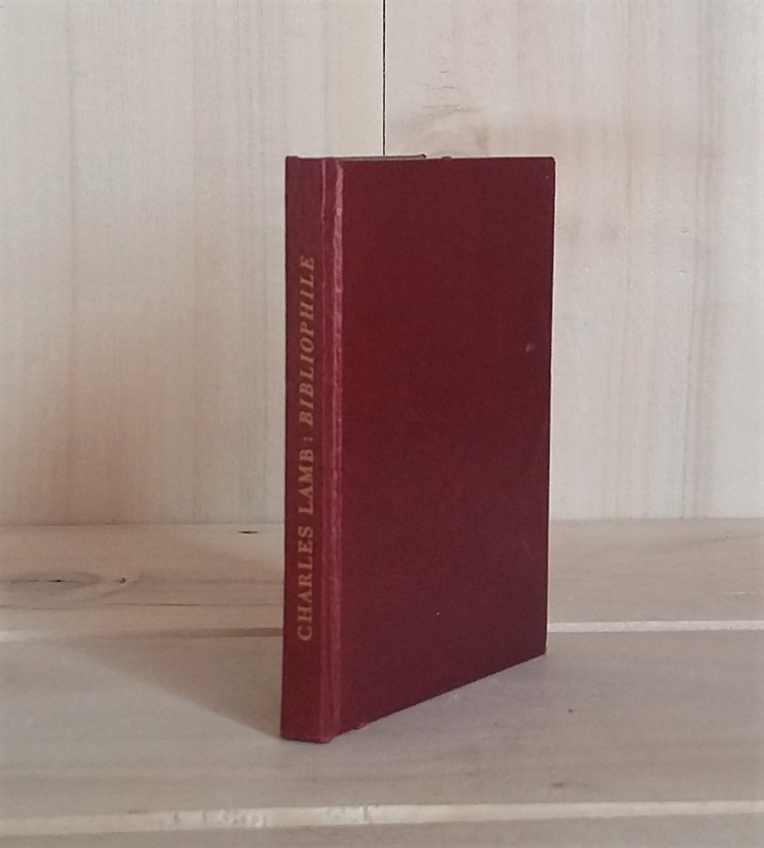 Image for Charles Lamb Bibliophile Presented by Wallace Nethery