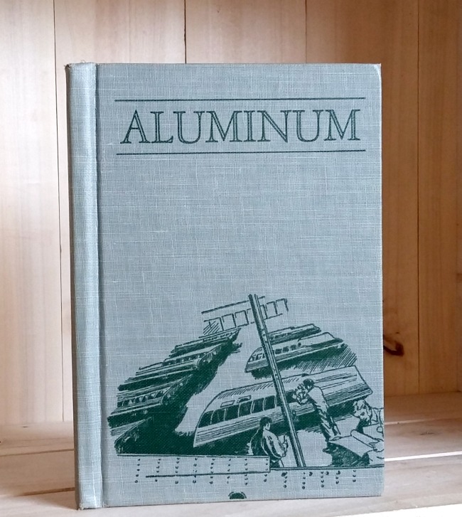 Image for Aluminum - Compiled by Workers of the Writers' Program of the Work Projects Administration in the Commonwealth of Pennsylvania