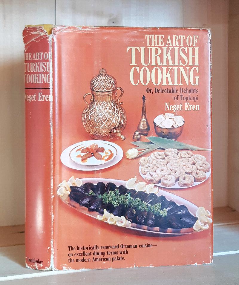 Image for The Art of Turkish Cooking Or, Delectable Delights of Topkapi