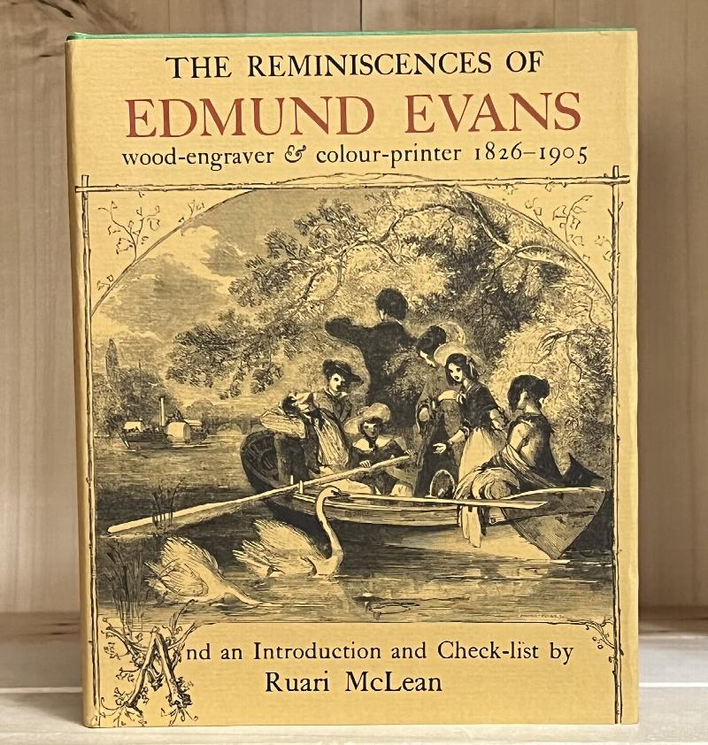 Image for The Reminiscences of Edmund Evans, wood-engraver & colour-printer, 1826-1905