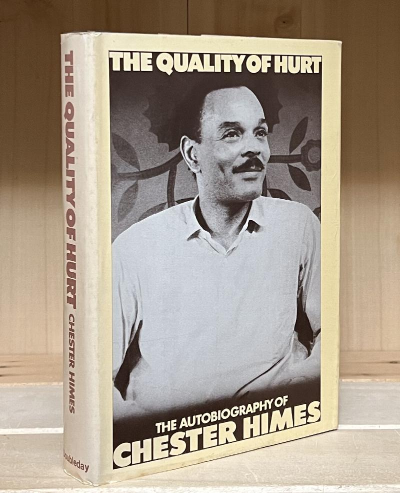 Image for The Quality of Hurt: The Autobiography of Chester Himes, Volume I