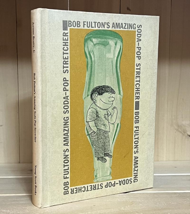 Image for Bob Fulton's Amazing Soda-Pop Stretcher
