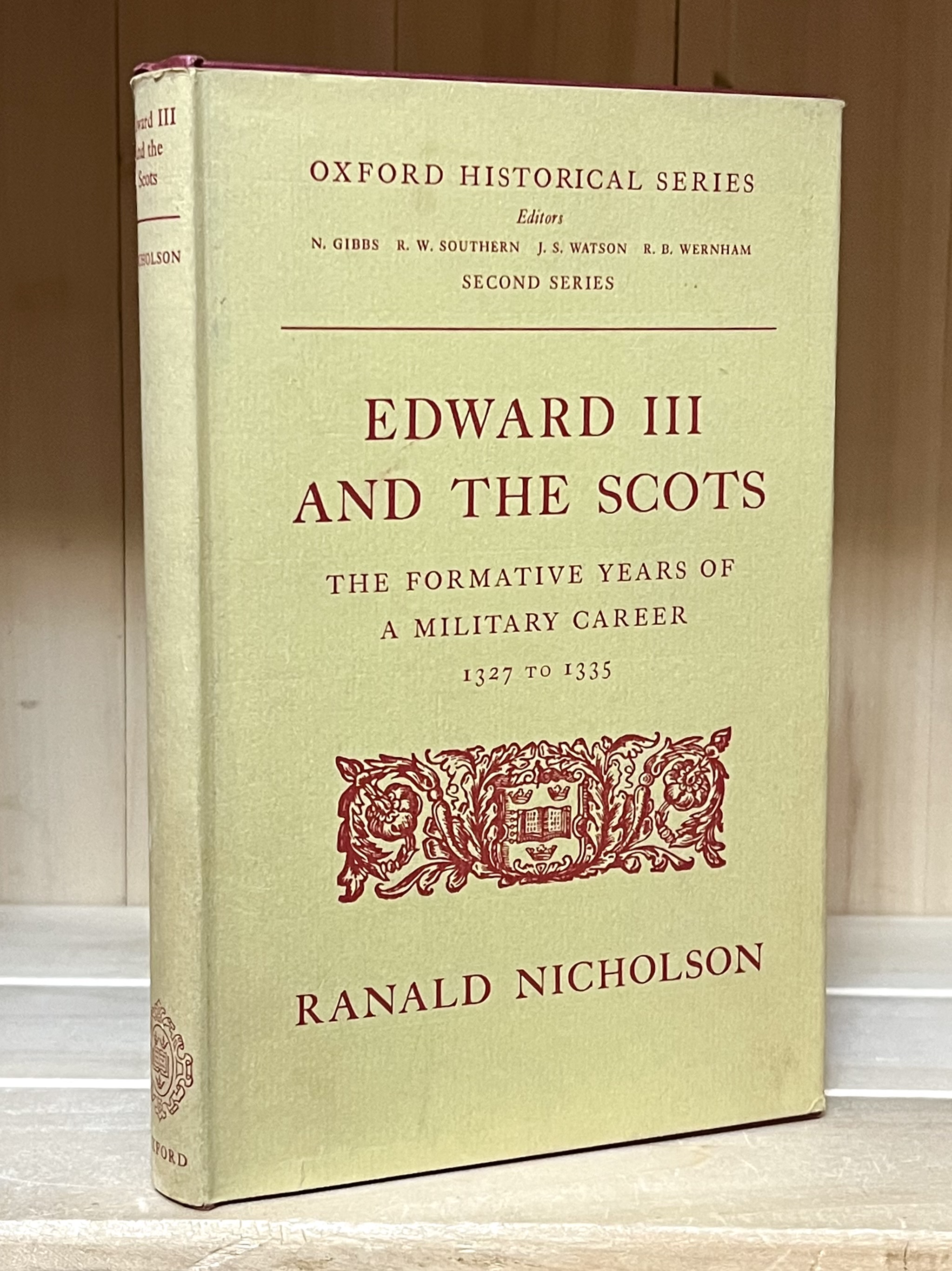 Image for Edward III and the Scots: The Formative Years of a Military Career 1327 to 1335 (Oxford Historical Series)