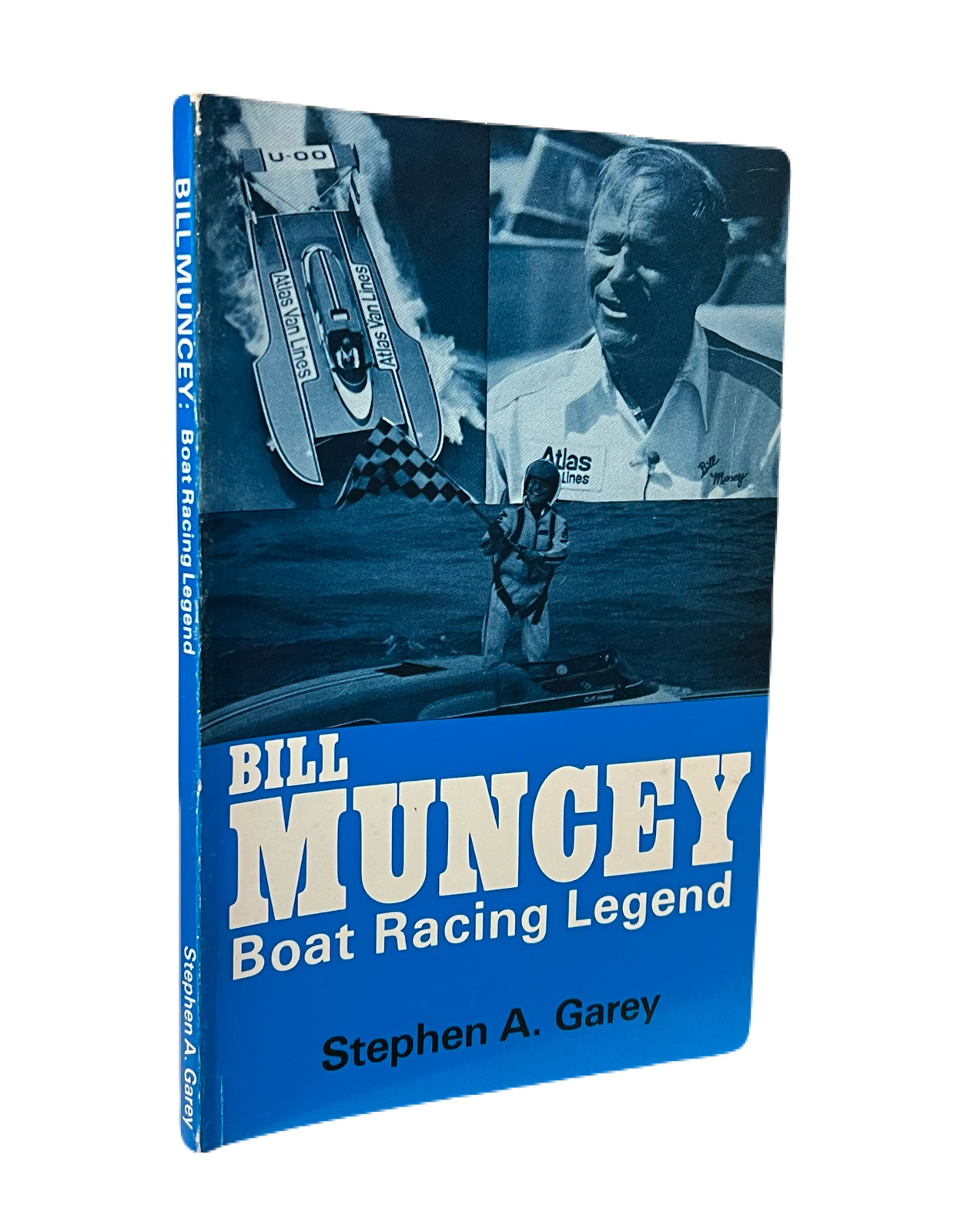 Bill Muncey: Boat Racing Legend