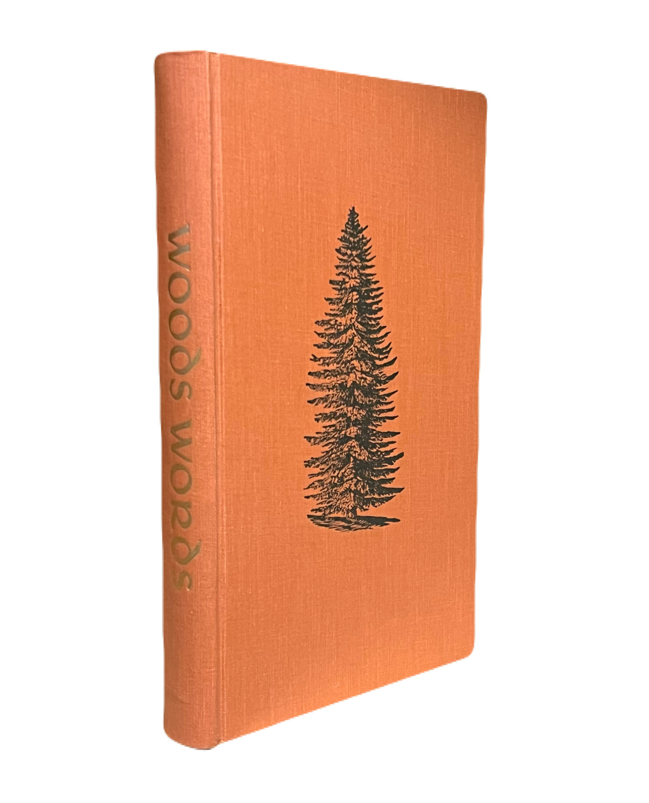 Woods Words: A Comprehensive Dictionary of Loggers Terms
