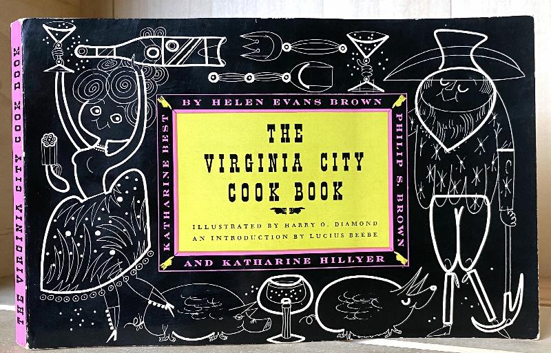 Image for The Virginia City Cook Book: A Compendious Collection of Hundreds of Receipts in All Branches of Domestic Cookery, Contributed by the Residents, Past and Present, of Virginia City, Nevada [Cookbook]