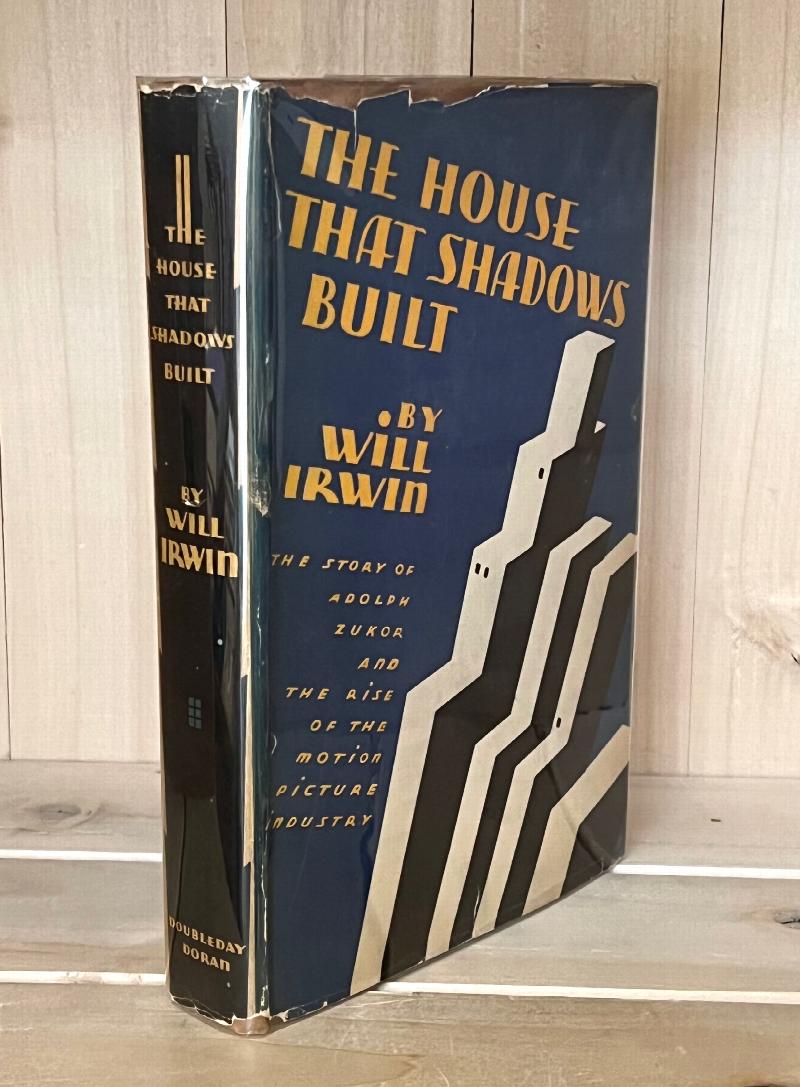 Image for The House That Shadows Built: The Story of Adolph Zukor and the Rise of the Motion Picture Industry